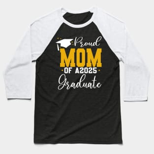 Senior Proud mom of a Class of 2025 Graduate Baseball T-Shirt